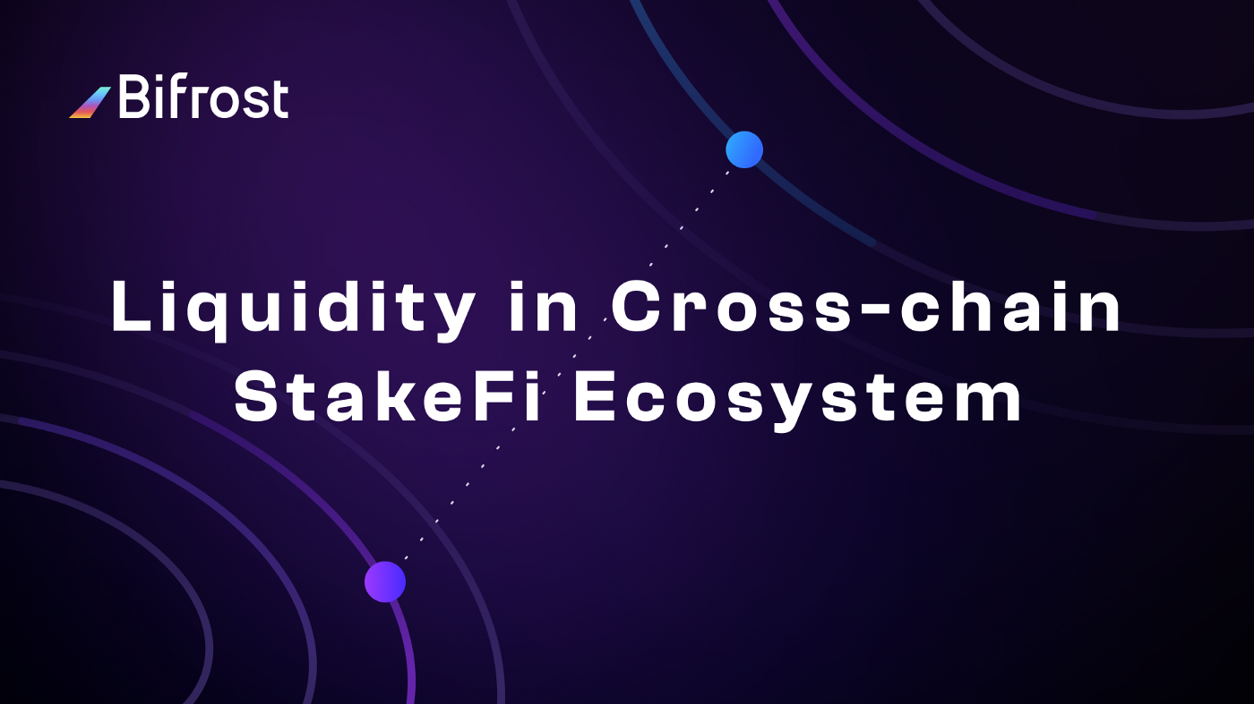 How Bifrost is building a cross-chain StakeFi ecosystem