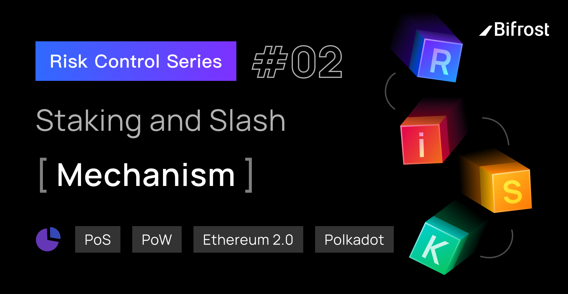 Bifrost Risk Control Series #02 Introduction to Ethereum 2.0 and Polkadot’s Slash Rules