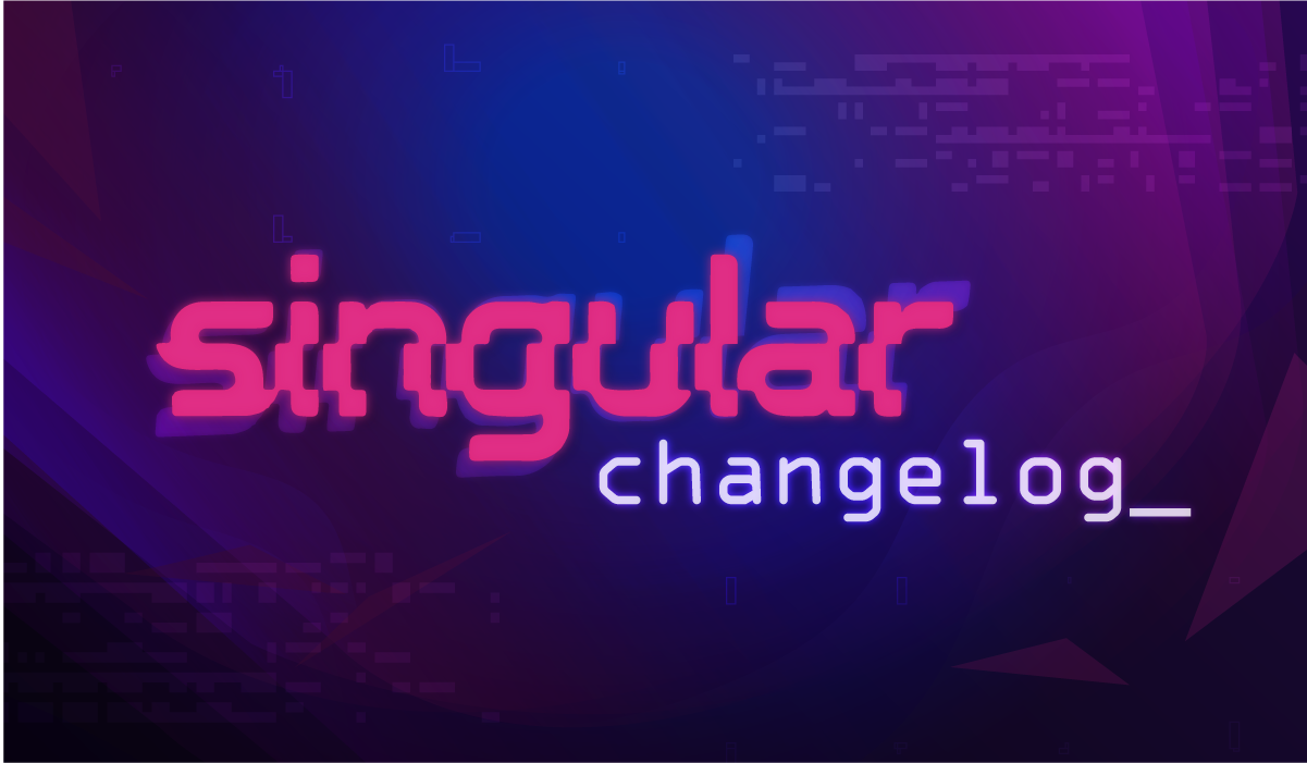 Singular Changelog 4