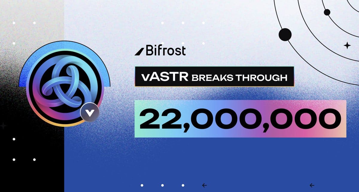 22 Million $ASTR Liquid Staked on Bifrost ✔️