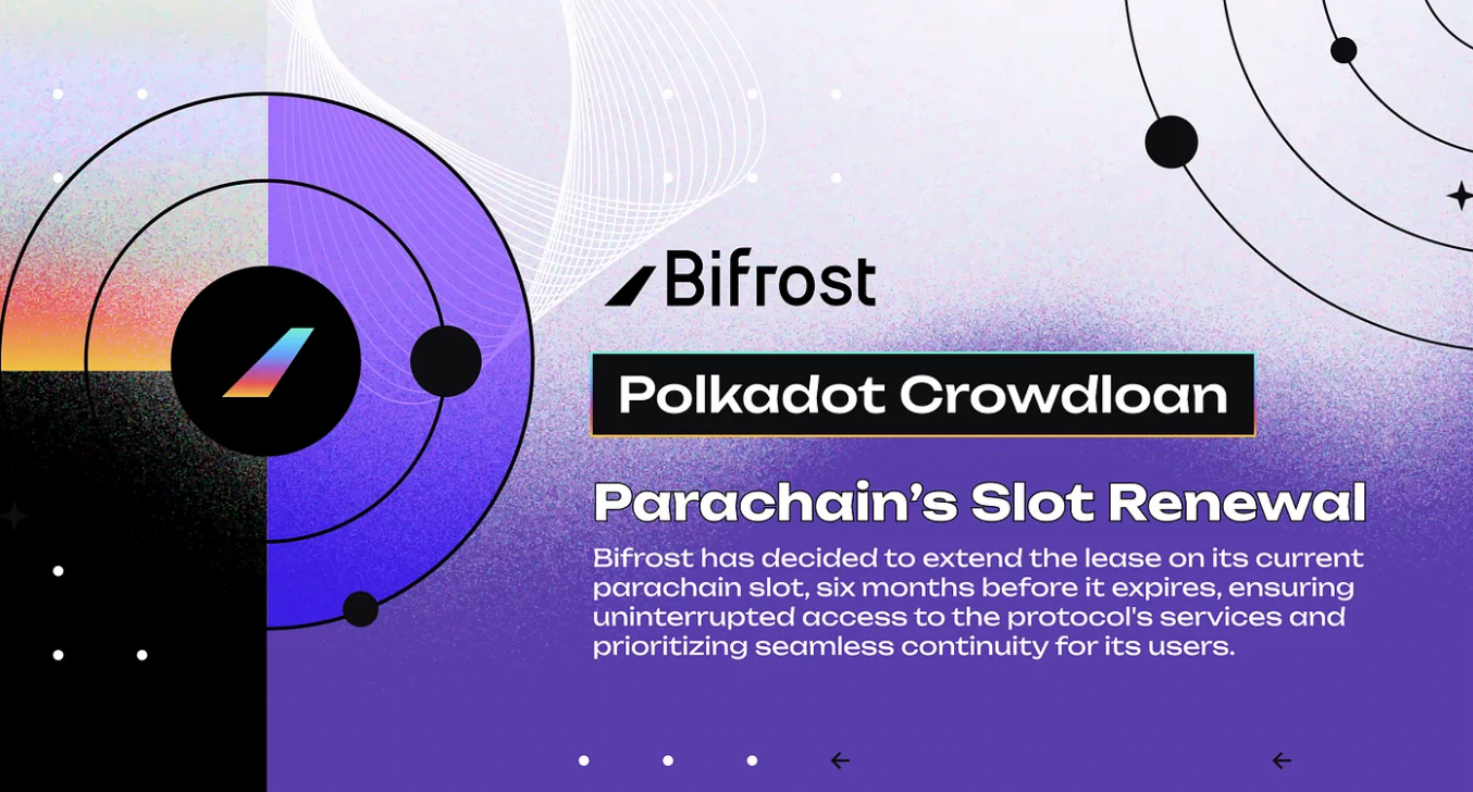 Polkadot Crowdloan Update - Bifrost Parachain’s Slot Renewal